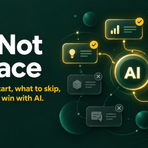 It's Not a Race: Where to start, what to skip, and how to win with AI